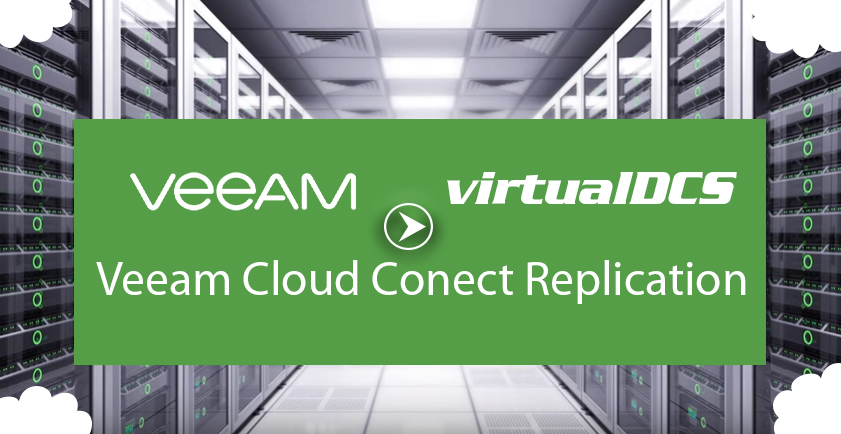 Veeam Cloud Connect Replication | VirtualDCS